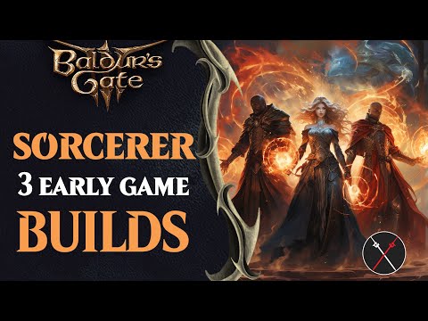 Baldur's Gate 3 Sorcerer Build Guide - Early Game Sorcerer Builds (Including Multiclassing)