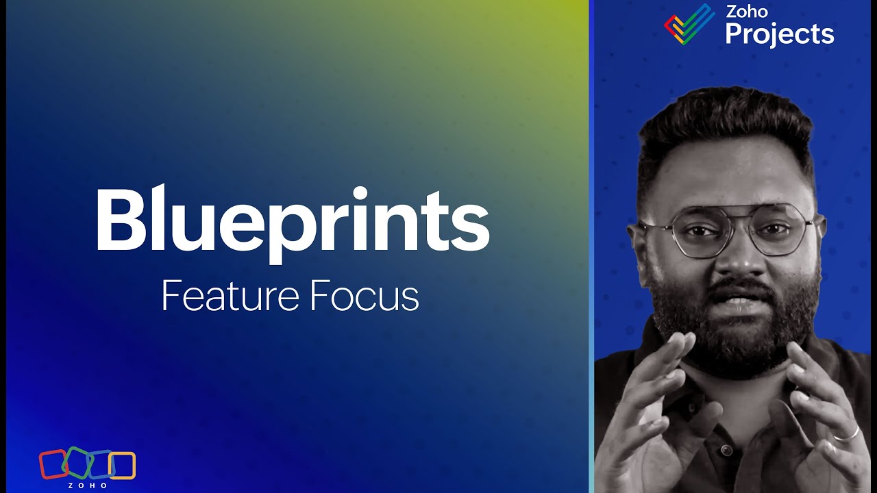 Zoho Projects | Feature Focus  - Blueprints