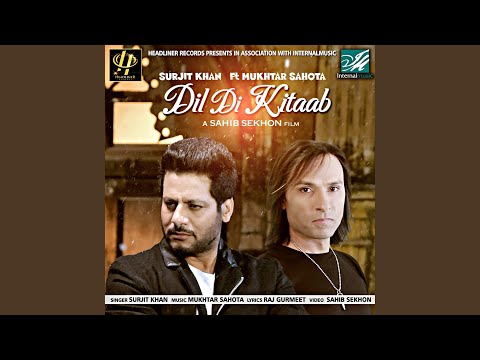 Dil Di Kitaab (feat. Mukhtar Sahota) (Full Audio) — watch video