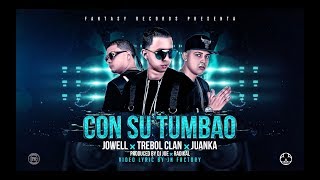 Trebol Clan Ft. Jowell &amp; Juanka El Problematik - Con Su Tumbao (Video Lyric)