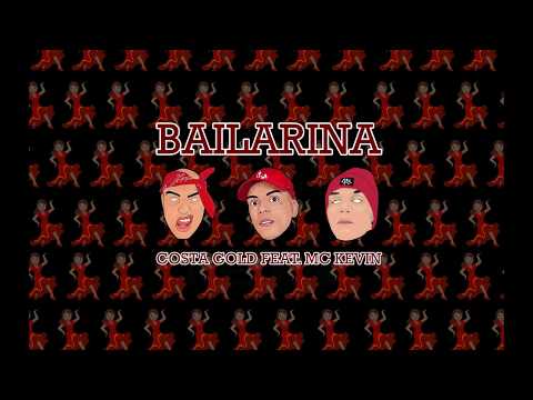 Costa Gold - Bailarina (feat. MC Kevin) [prod. JayKay]