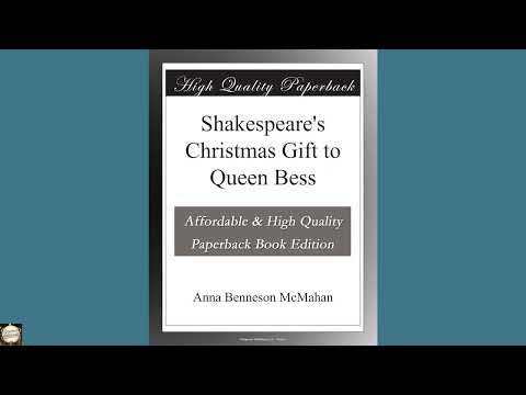 Shakespeare's Christmas Gift to Queen Bess by Anna Benneson McMahan — free full audiobook