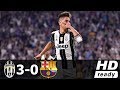 Juventus vs Barcelona 3 0   All Goals & Highlights   Champions League 11 04 2017 HD   YouTube
