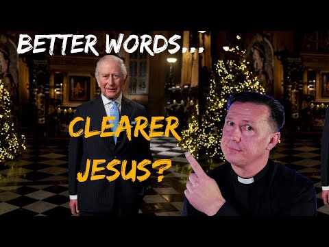 The King’s Christmas Message, the Gospel, and What’s Missing