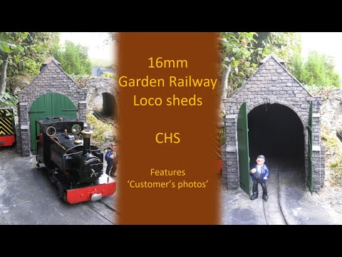 16mm Garden railway CHS loco sheds