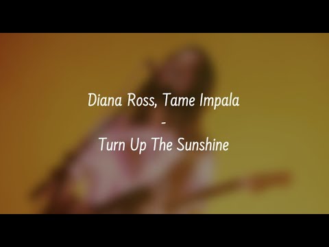 Diana Ross, Tame Impala - Turn Up The Sunshine (Türkçe Çeviri)