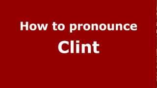 How to pronounce Clint