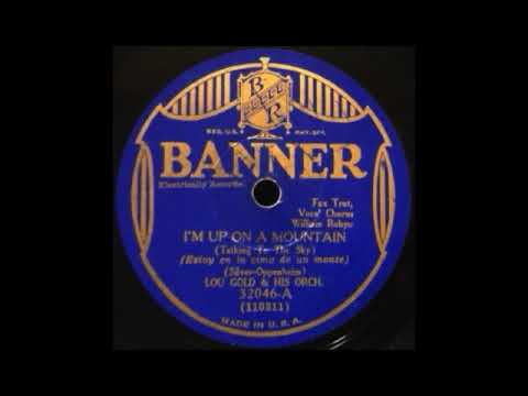 I'm Up On A Mountain by Lou Gold and His Orchestra, 1930