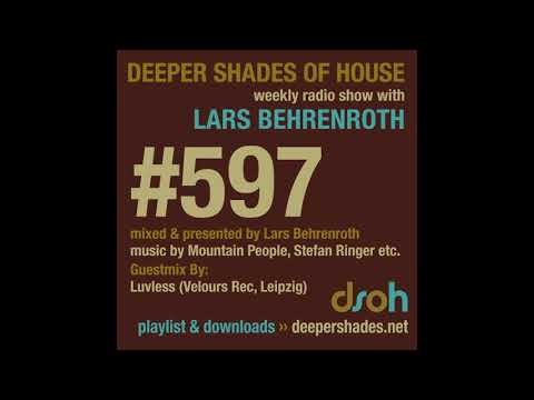 Deeper Shades Of House 597 w/ exclusive guest mix by LUVLESS (Germany) - DEEP HOUSE DJ MIX