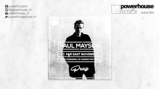 Paul Mayson - Pray ft. Far East Movement & Ben Thornewill (Radio Edit)