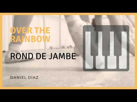 ROND DE JAMBE (OVER THE RAINBOW) - Music For Ballet Class