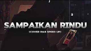Download lagu SAMPAIKAN RINDU - LYODRA COVER R&B SOUL SPEED UP  mp3
