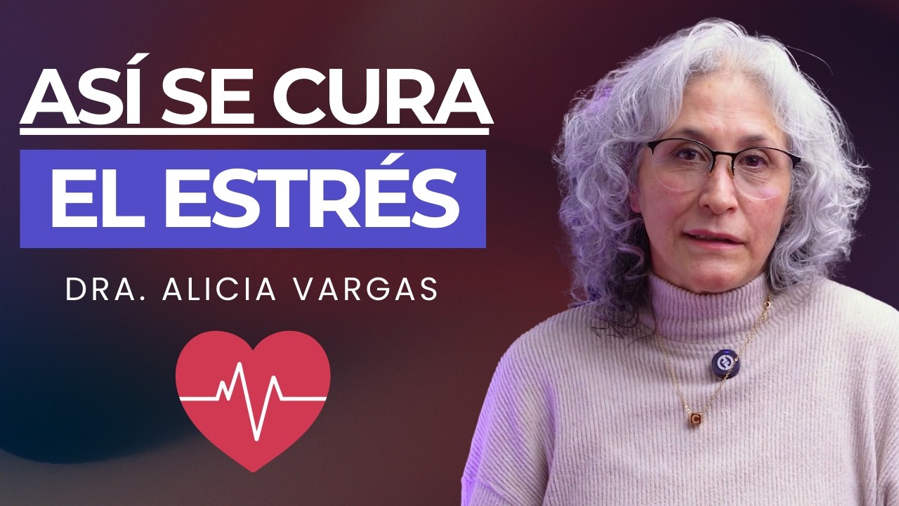 7 Consecuencias del Estrés Crónico y Cómo Revertirlas | Dra. Alicia Vargas