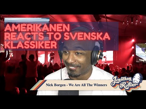 Amerikanen Reacts to Svenska Klassiker: Nick Borgen - We Are All The Winners