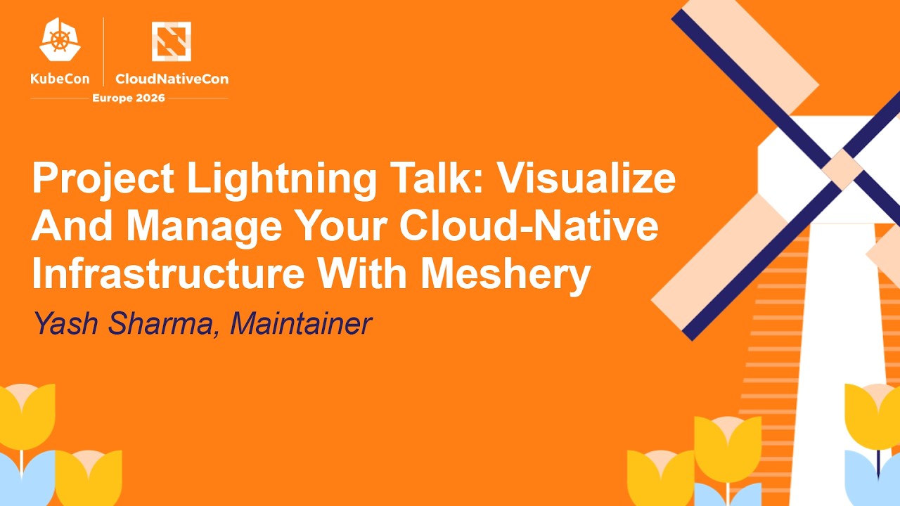 Project Lightning Talk: Visualize And Manage Your Cloud-Native Infrastructure With Me... Yash Sharma
