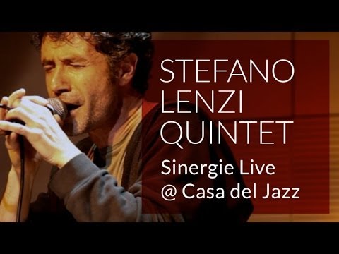 Stefano Lenzi Quintet - Sinergie Live @ Casa del Jazz