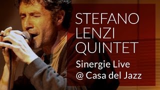Stefano Lenzi Quintet - Sinergie Live @ Casa del Jazz