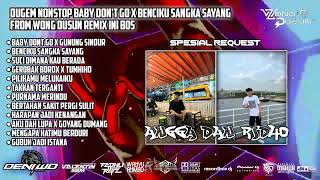 Download lagu DUGEM DJ BABY DON'T GO X BENCI KUSANGKA SAYANG NONSTOP HARDMIX SPECIAL REQUEST ANGGA & RIDHO 2025 mp3 Download lagu DUGEM DJ BABY DON'T GO X BENCI KUSANGKA SAYANG NONSTOP HARDMIX SPECIAL REQUEST ANGGA & RIDHO 2025 mp3