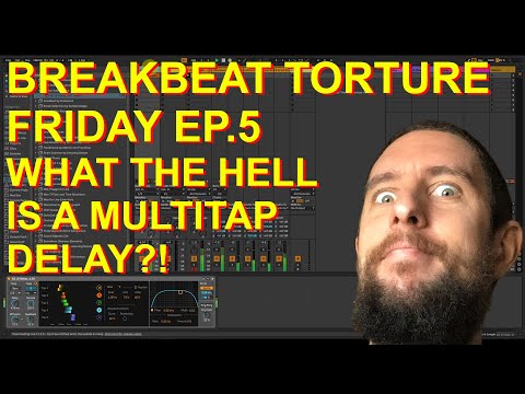 Breakbeat Torture Friday EP.5  - What the hell is a Multitap Delay? w/ AS D-Delay
