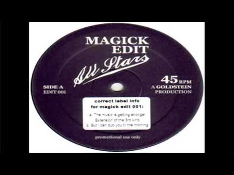 The Music's Getting Stronger - Magick Edit Allstars