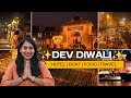 Complete Varanasi Dev Diwali Guide 2024 Hotels Boats Food Travel Tips