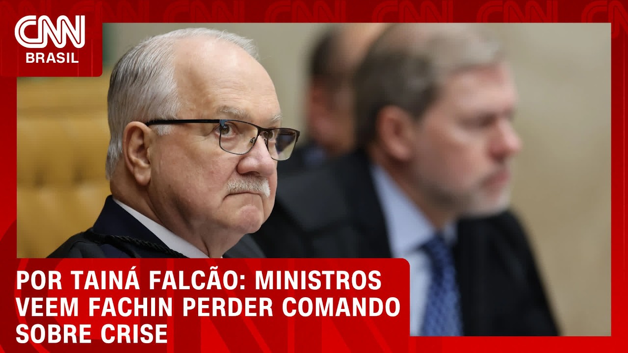 Fachin perde comando de crise no STF; entenda | BASTIDORES CNN