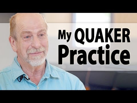 How I Practice Quakerism Throughout the Week