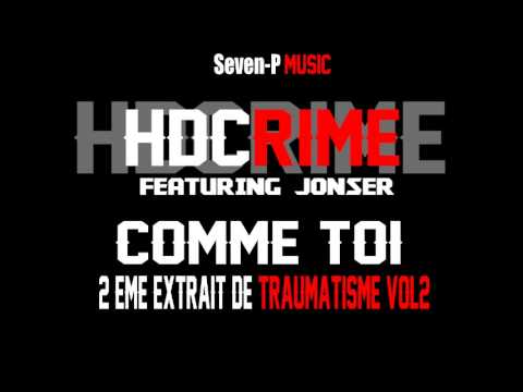 Hdcrime feat Jonser - Comme toi
