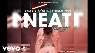 Laa Lee, Hectic Diamonds - Neat Wid It (Official Audio)
