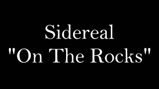 Sidereal - On The Rocks (One Spark 2014)
