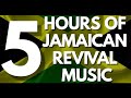 5 HOURS OF JAMAICAN REVIVAL MUSIC