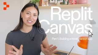 How to Use the Replit Canvas: Build a Travel Planner App