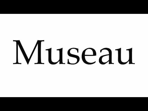 How to Pronounce Museau