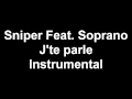 Sniper Feat. Soprano - J'te parle (Instrumental ...