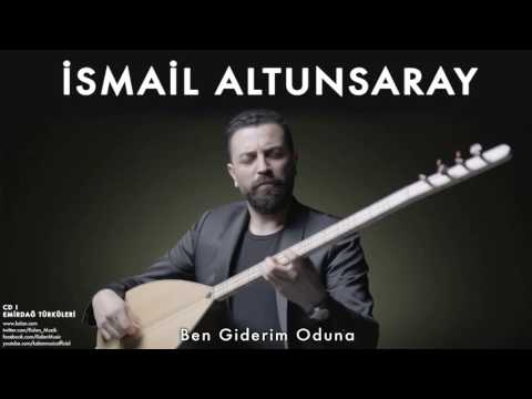 İsmail Altunsaray - Ben Giderim Oduna [ Emirdağ Türküleri © 2012 Kalan Müzik ]