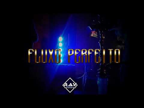 R.A.V Ft BkGranada, Fabrício caus & Daniel Gringo - Fluxo Perfeito