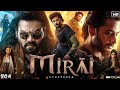 Mirai 2025 Full Movie In Hindi New South Indian Movie In Hindi Newsouthmovie Miraimovie