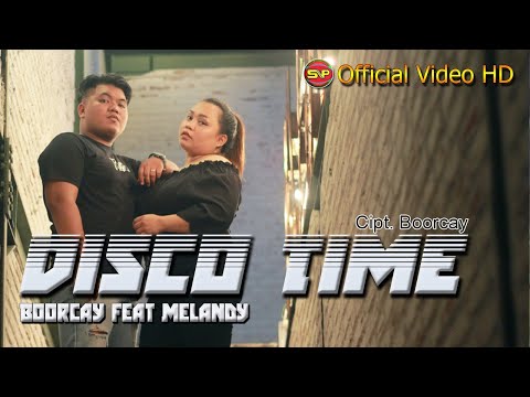 Disco Time - Boorcay feat Melandy Jacobus I Lagu Manado Terbaru (Official Video Music)