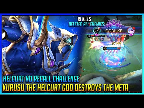 God of Helcurt Kurusu Official Destroys the meta | No recall Challenge | Mobile Legends