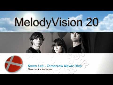 MelodyVision 20 - DENMARK - Swan Lee - "Tomorrow Never Dies"
