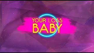Ashlee Keating - &quot;Your Loss Baby&quot; (Official Lyric Video)