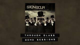 Stone Sour - Through Glass - Demo Sessions