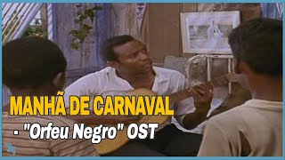 Manhã de Carnaval(Morning of the Carnival) &quot;Orfeu Negro&quot; 1959 OST  카니발의 아침 &quot;흑인 오르페&quot; 중