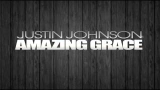 Justin Johnson Amazing Grace