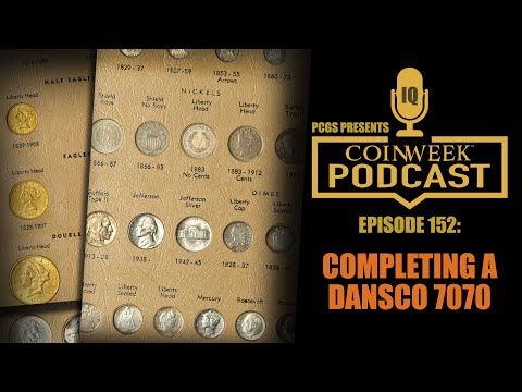 CoinWeek Podcast #152: Completing a DANSCO 7070