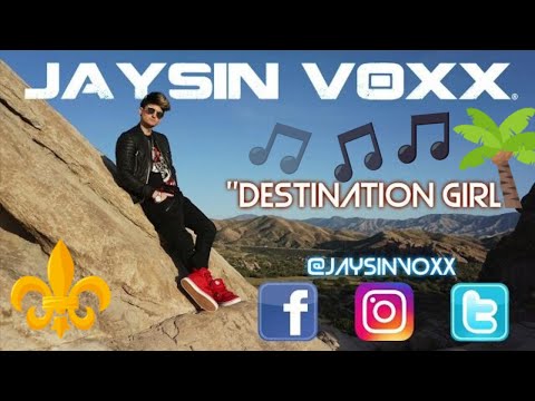 Jaysin Voxx - Destination Girl ( Audio )