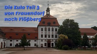 Die Eula Teil 3 von Frauendorf nach Flößberg