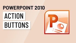 PowerPoint 2010: Action Buttons