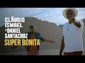 Cláudio Ismael Feat. Daniel Santacruz - Super Bonita (Official Video) (Kizomba)