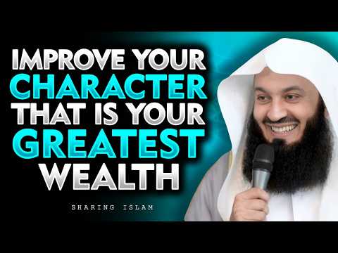 The Richness That Comes From a Beautiful Character | Mufti Menk Motivation